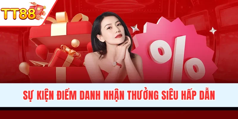 Điểm danh hằng ngày nhận thưởng siêu hấp dẫn